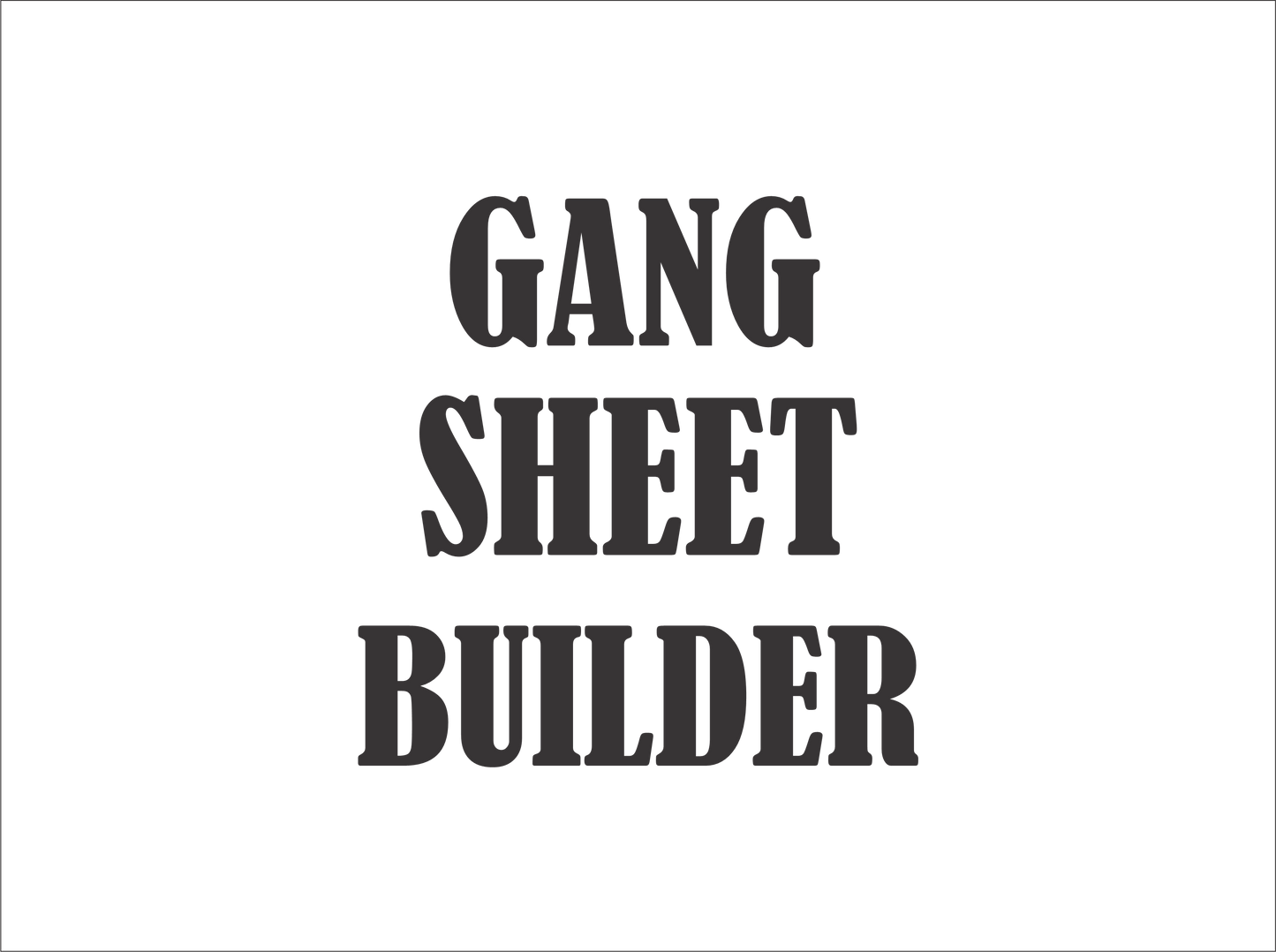 GANGSHEET BUILDER